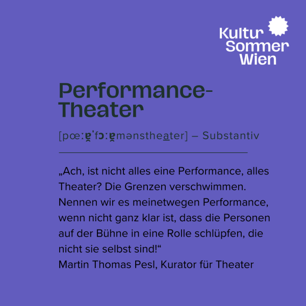 kultursommer-wien-lexikon-performance-theater-erklärt